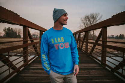 I Lab You Say It Back Long Sleeve Tee - Late 80's Vibes